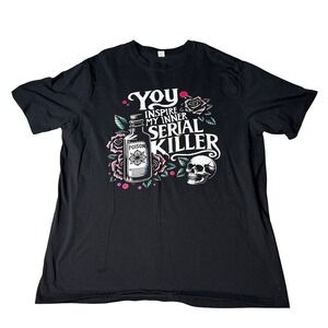 Black Graphic T Shirt You Inspire My Inner Serial Killer Skull Roses Size 2XL